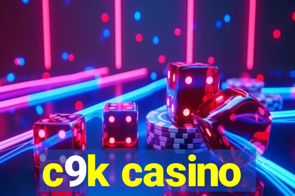 c9k casino